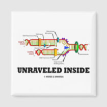 Unraveled Inside (DNA Replication Humor) Refrigerator Magnet