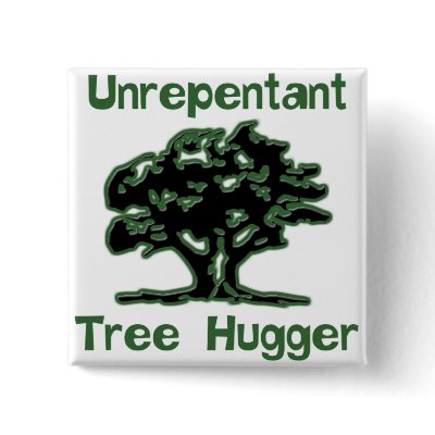 Unrepentant Tree Hugger Button by irregulargoods