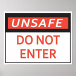Unsafe Do Not Enter Sign posters