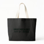 Unschoolers Never Get a Break Bags