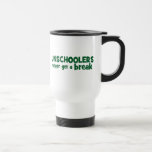 Unschoolers Never Get a Break Mugs