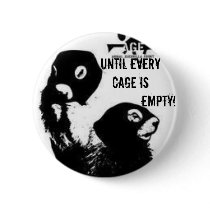 Until Every Cage is Empty! buttons by TheAnimalLiberator Until Every Cage is Empty! buttons