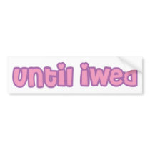 Until iWed Bumper Sticker
