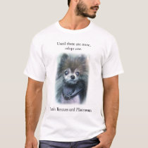 Until there are none, adopt one. t-shirts by donnita Until there are none, adopt one. t-shirts