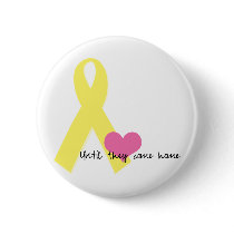 Until They Come Home-Pin buttons by usafwifey Until They Come Home-Pin buttons