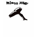 Untitled-3, BLOW ME t-shirts by krysalis Untitled-3, BLOW ME t-shirts