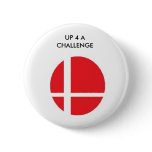 UP 4 A CHALLENGE Buttons