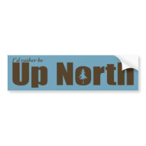 Up North bumper stickers by Beachwalker Up North bumper stickers