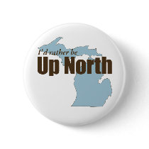 Up North - Michigan buttons by Beachwalker Up North - Michigan buttons