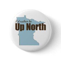 Up North - Minnesota Pinback Buttons