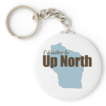 Up North - Wisconsin keychains