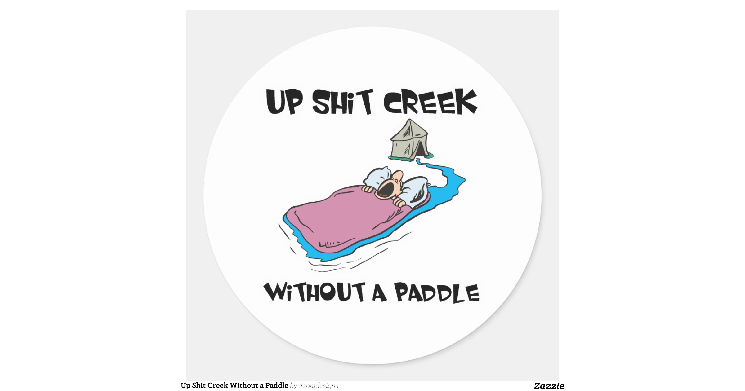 upcreek without a paddle classic round sticker
