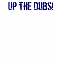 Up the Dubs! t-shirts by UptheDubs Up the Dubs! t-shirts