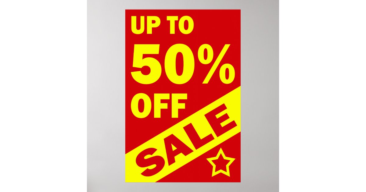 UP TO 50 PERCENT OFF - RETAIL POSTER SIGN | Zazzle