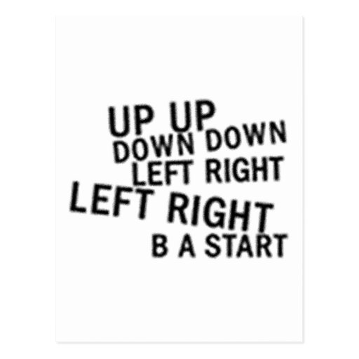 UP UP DOWN DOWN LEFT RIGHT LEFT RIGHT B A START POSTCARD Zazzle
