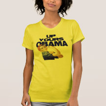 Up Yours Obama Tee Shirt