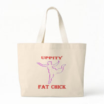 Uppity Fat Chick Bags