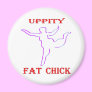 Uppity Fat Chick Refrigerator Magnets