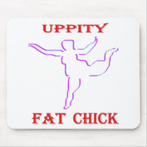 Uppity Fat Chick Mouse Mat