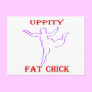 Uppity Fat Chick
