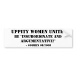 Uppity Women Unite!, Be "Insubordinate and Argu... Bumper Sticker