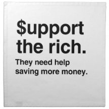 $upport the Rich.png Napkins