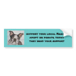upport your local Rescueadopt or don... Bumper Stickers