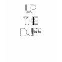 UPTHEDUFF t-shirts by hippocratees UPTHEDUFF t-shirts