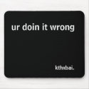 ur doin it wrong mousepads by aukestrel ur doin it wrong mousepads