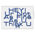 Ur Not As Fine As You Think You Are cards by b2lcreations Ur Not As Fine As You Think You Are cards