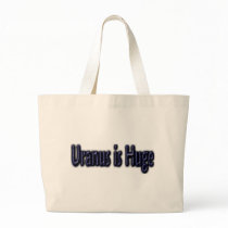 Uranus is Huge - Funny Astronomy bags by EyeLoveTeeShirts Uranus is Huge - Funny Astronomy bags