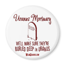 Uranus Mortuary magnets by WearUranus Uranus Mortuary magnets
