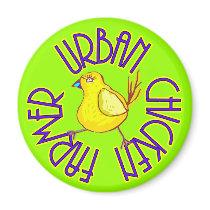 Urban Chicken Farmer Refrigerator Magnets