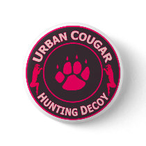 Urban Cougar Hunting Decoy buttons by sexycougar Urban Cougar Hunting Decoy buttons