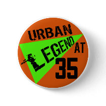 Urban Legend 35th Birthday Gifts Pins