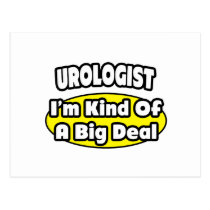 Urologist = Kind of a Big Deal Post Cards