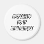 Urologists Do It With Patience Magnets
