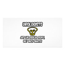 Urologists...Regular People, Only Smarter Personalized Photo Card