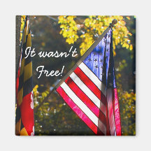 US Flag, It wasn't Free! Fridge Magnets