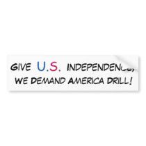 US, Give, Independence,, We Demand America Drill! bumper stickers by jenniekurono US, Give, Independence,, We Demand America Drill! bumper stickers