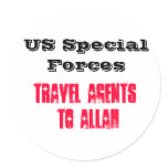 US Special Forces: Travel Agents to Allah Round Stickers