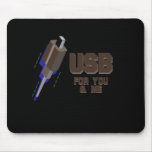 USB FOR YOU AND ME T-shirt Mousepad
