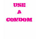 USE, A, CONDOM, USE t-shirts