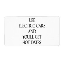 Use Electric Cars And You'll Get Hot Dates Custom Shipping Label