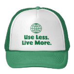 Use Less. Live More Hat