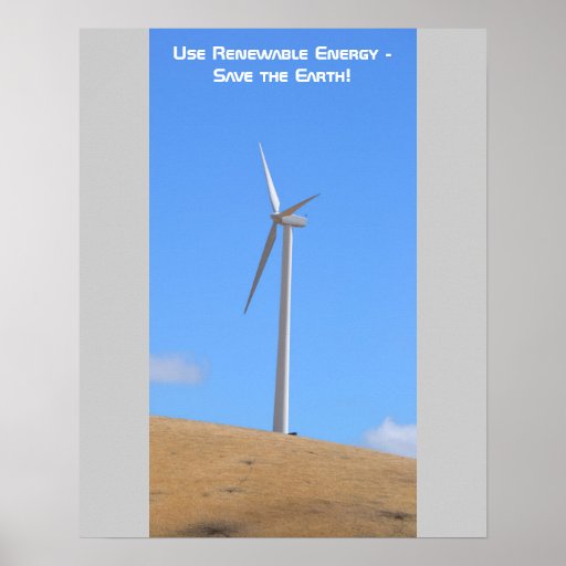 Use Renewable Energy Poster | Zazzle