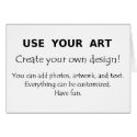 Use Your Art create your own unique designs card