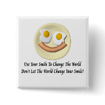 Use Your Smile To Change The World Button