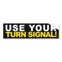 Use Your Turn Signal bumper stickers