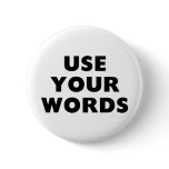Use Your Words buttons